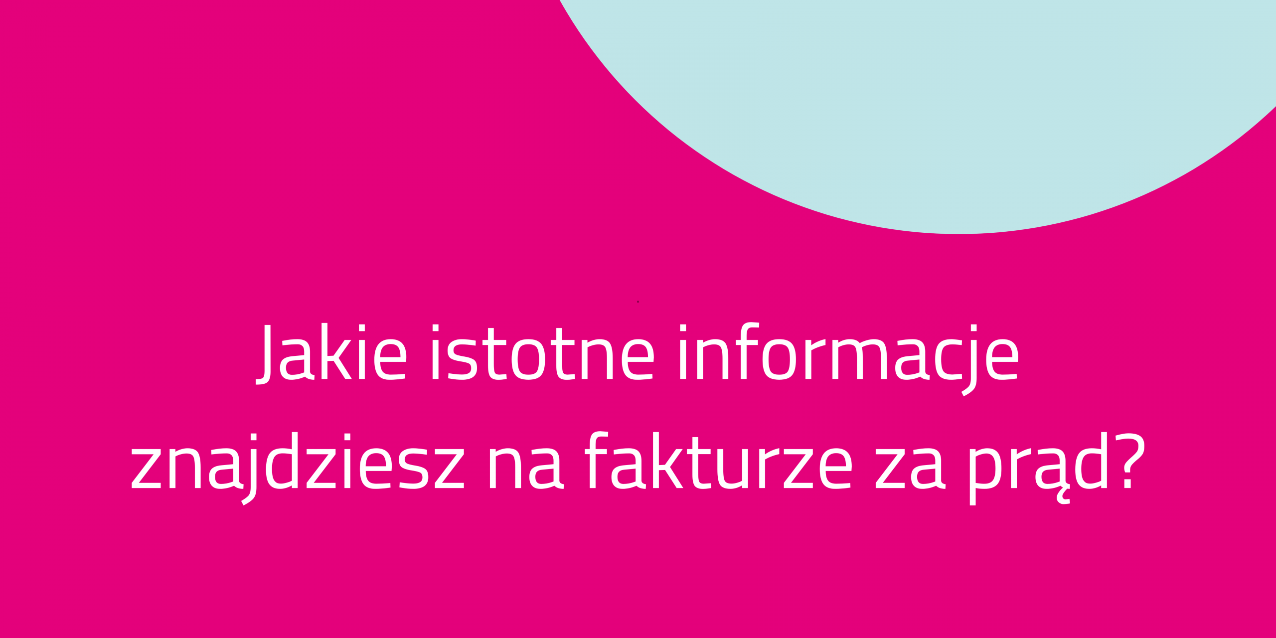 Jakie istotne informacje znajdziesz na fakturze za prąd?